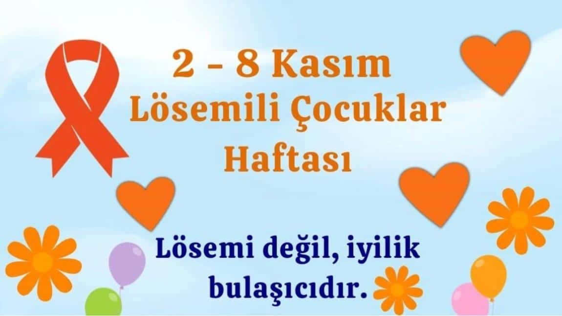 2-8 KASIM LÖSEMİLİ ÇOCUKLAR HAFTASI