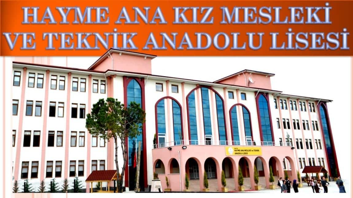 Hayme Ana Kız Mesleki ve Teknik Anadolu Lisesi Fotoğrafı